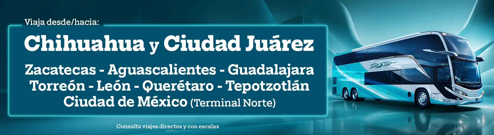 Viaja desde  - hacia Chihuahua y Cd. Juárez destinos emblemáticos con ETN Turistar